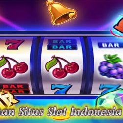 Kelebihan Situs Slot Indonesia Terbaik